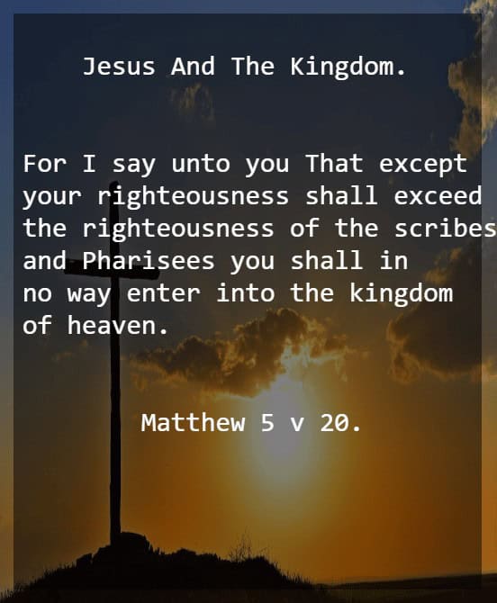 KINGDOM 4 MATTHEW 5 V 20.